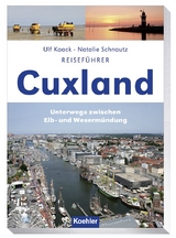 Reiseführer Cuxland - Ulf Kaack, Natalie Schnautz