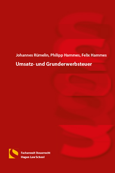 Umsatz- und Grunderwerbsteuer - Johannes Rümelin, Philipp Hammes, Felix Hammes