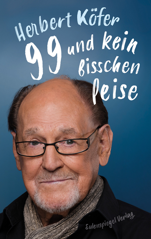 99 Und Kein Bisschen Leise Von Herbert K Ouml Fer Isbn 978 3 359 01192 7 Buch Online Kaufen Lehmanns De