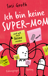 Ich bin keine Super-Mom und will auch keine werden - Susi Groth