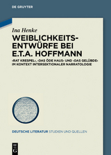 Weiblichkeitsentwürfe bei E.T.A. Hoffmann - Ina Henke