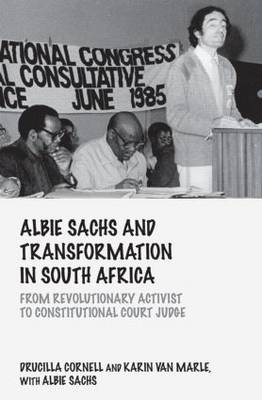 Albie Sachs and Transformation in South Africa -  Drucilla Cornell,  Karin van Marle,  Albie Sachs