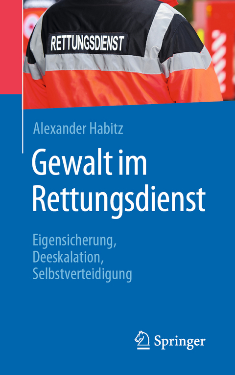 Gewalt im Rettungsdienst - Alexander Habitz