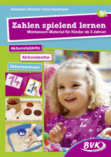 Zahlen spielend lernen – Montessori-Material für Kinder ab 3 Jahren - Alexandra Richarz, Anna Kaufmann