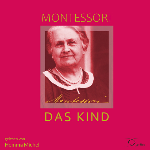 Das Kind - Maria Montessori