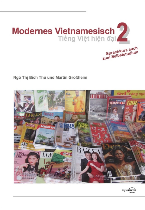 Modernes Vietnamesisch 2 | Tiếng Việt hiện đại 2 - Ngô Thị Bích Thu, Martin Großheim