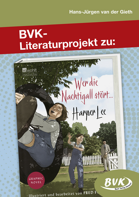 BVK-Literaturprojekt zu Wer die Nachtigall stört ... - Hans-Jürgen van der Gieth