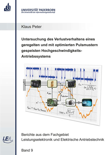Untersuchung des Verlustverhaltens eines geregelten und mit optimierten Pulsmustern gespeisten Hochgeschwindigkeits-Antriebssystems - Klaus Peter
