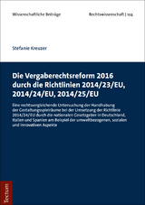 Die Vergaberechtsreform 2016 durch die Richtlinien 2014/23/EU, 2014/24/EU, 2014/25/EU - Stefanie Kreuzer