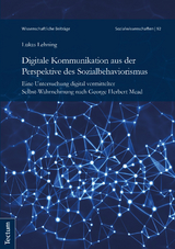 Digitale Kommunikation aus der Perspektive des Sozialbehaviorismus - Lukas Lehning