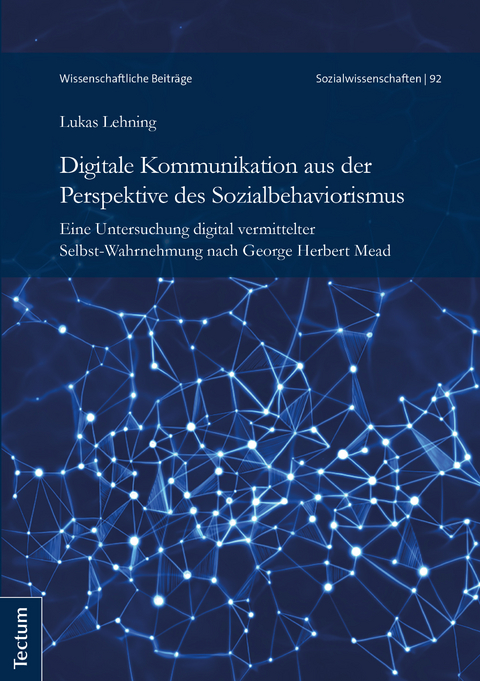 Digitale Kommunikation aus der Perspektive des Sozialbehaviorismus - Lukas Lehning