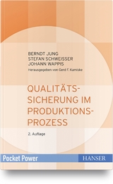 Qualitätssicherung im Produktionsprozess - Jung, Berndt; Schweißer, Stefan; Wappis, Johann; Kamiske, Gerd F.