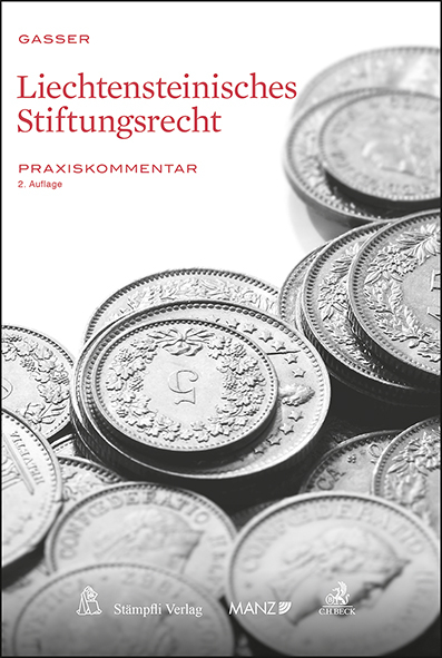 Liechtensteinisches Stiftungsrecht Praxiskommentar - Johannes Gasser