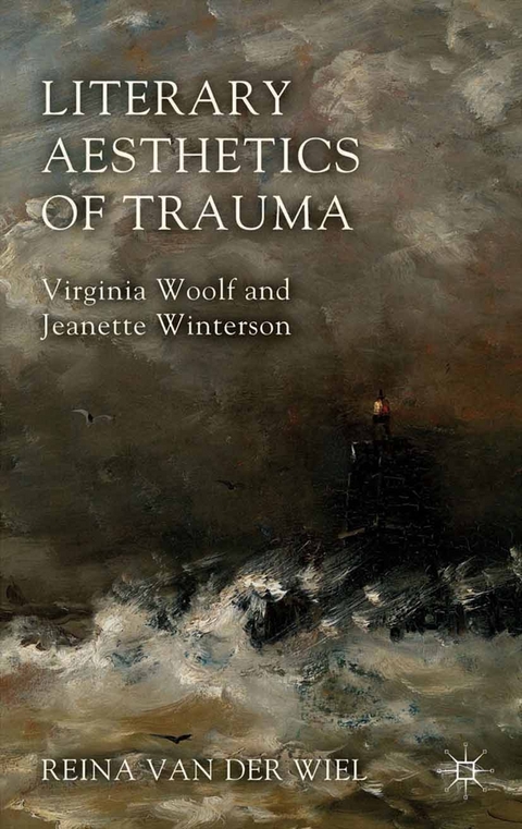Literary Aesthetics of Trauma -  Reina Van der Wiel