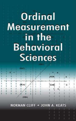 Ordinal Measurement in the Behavioral Sciences -  Norman Cliff,  John A. Keats