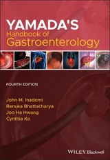 Yamada's Handbook of Gastroenterology - Inadomi, John M.; Bhattacharya, Renuka; Hwang, Joo Ha; Ko, Cynthia