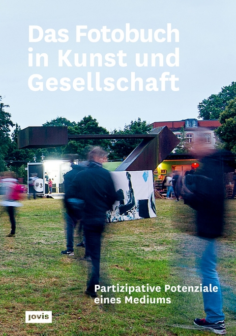 Das Fotobuch in Kunst und Gesellschaft - 