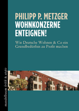 Wohnkonzerne enteignen! - Philipp P. Metzger