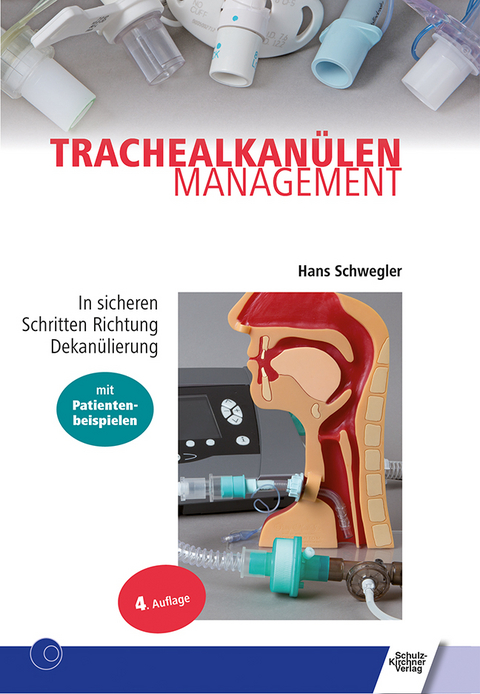 Trachealkanülenmanagement - Hans Schwegler