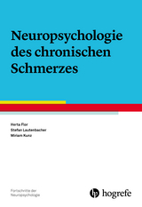 Neuropsychologie des chronischen Schmerzes - Herta Flor, Stefan Lautenbacher, Miriam Kunz