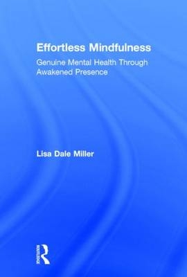 Effortless Mindfulness -  Lisa Dale Miller