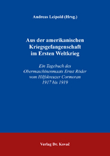 Aus der amerikanischen Kriegsgefangenschaft im Ersten Weltkrieg - 