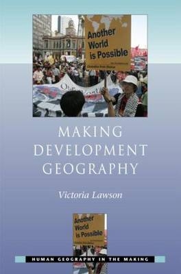 Making Development Geography -  Victoria Lawson