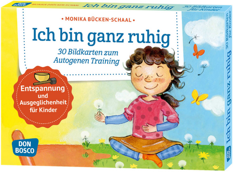 Ich bin ganz ruhig. 30 Bildkarten zum Autogenen Training mit Kindern. - Monika Bücken-Schaal