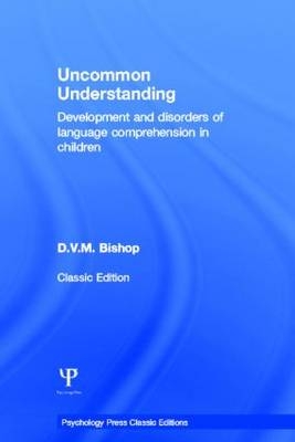 Uncommon Understanding (Classic Edition) -  Dorothy V. M. Bishop