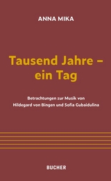 Tausend Jahre - ein Tag - Anna Mika