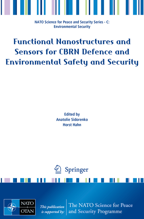 Functional Nanostructures and Sensors for CBRN Defence and Environmental Safety and Security - 