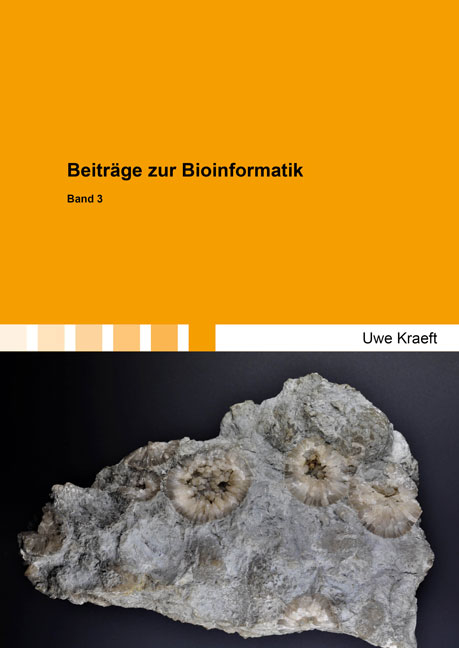 Beiträge zur Bioinformatik Band 3 - Uwe Kraeft