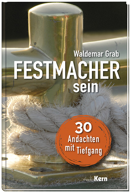 Festmacher sein - Waldemar Grab