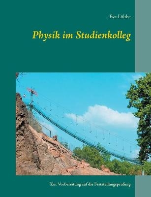 Physik im Studienkolleg - Eva Lübbe