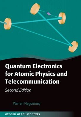Quantum Electronics for Atomic Physics and Telecommunication -  Warren Nagourney