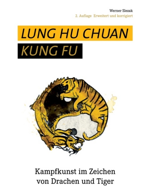 Lung Hu Chuan Kung Fu - Werner Slezak