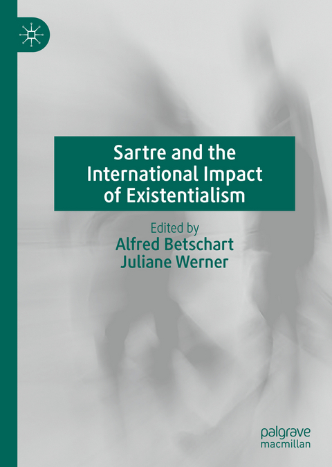 Sartre and the International Impact of Existentialism - 