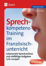Sprechkompetenz-Training Französisch Lernjahr 5/6 - Kathrin Selig
