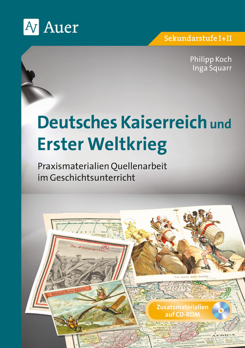 Deutsches Kaiserreich und Erster Weltkrieg - Philipp Koch, Inga Squarr