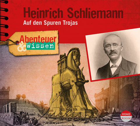 Abenteuer & Wissen: Heinrich Schliemann - Michael Wehrhan