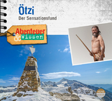 Abenteuer & Wissen: Ötzi - Sulzenbacher, Gudrun