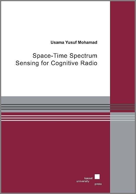 Space-Time Spectrum Sensing for Cognitive Radio - Usama Yusuf Mohamad