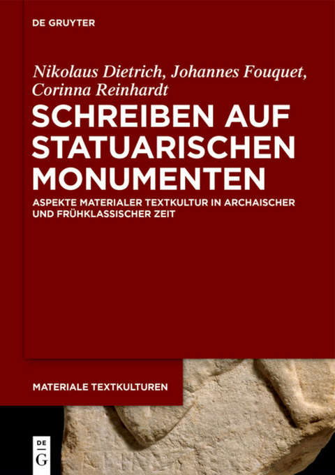 Schreiben auf statuarischen Monumenten - Nikolaus Dietrich, Johannes Fouquet, Corinna Reinhardt