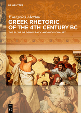 Greek Rhetoric of the 4th Century BC - Evangelos Alexiou