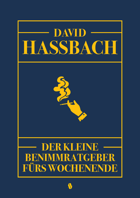 Der kleine Benimmratgeber fürs Wochenende - David Hassbach