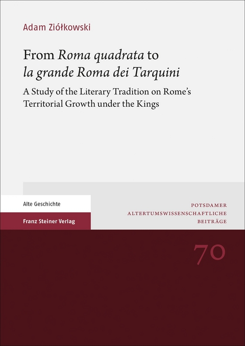 From "Roma quadrata" to "la grande Roma dei Tarquini" - Adam Ziolkowski