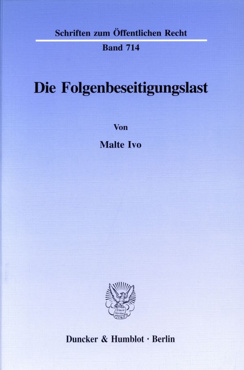 Die Folgenbeseitigungslast. - Malte Ivo