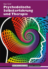 Psychedelische Selbsterfahrung und Therapie - Stanislav Grof