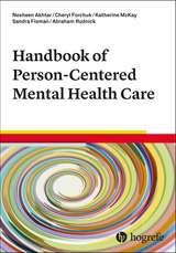 Handbook of Person-Centered Mental Health Care - Nosheen Akhtar, Cheryl Forchuk, Katherine McKay, Sandra Fisman, Abraham Rudnick