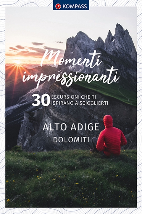 KOMPASS momenti impressionanti Alto Adige Dolomiti